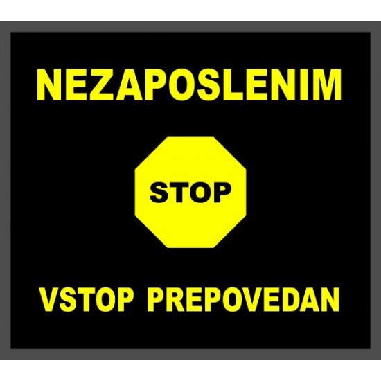 Nezaposlenim vstop prepovedan predpražnik