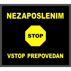 Nezaposlenim vstop prepovedan predpražnik Nezaposlenim vstop prepovedan predpražnik